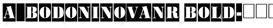 a_BodoniNovaNr Bold字体转换